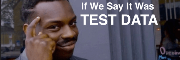 When Test Data is Not Test Data