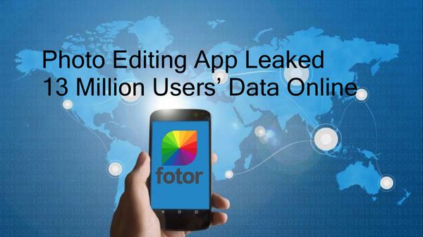 Fotor Photo Editing App Leaked 13 Million Users&#8217; Info Online